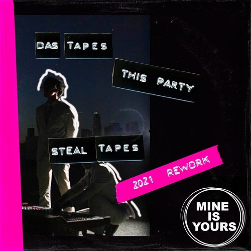 Steal Tapes, Das Tapes - This Party (2021 Rework) (Extended Mix) [MIY002]